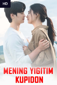 «Hd «Mening yigitim kupidon serial» 20. 15. 10. 2. 1. Qism Korea Uzbek tilida Barcha Seriya