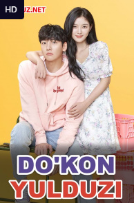 Do'kon yulduzi Serial.. 20. 15. 10. 5. 1. qism barcha 2024 korea seriali uzbek tilida tarjima