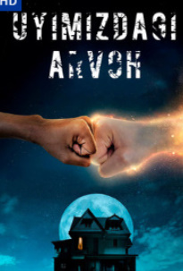 «Hd «Uyimizdagi. arvoh» 2023 Kino Tarjima Uzbek tili Skachat