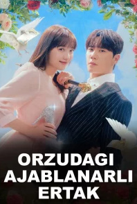 Orzudagi ajablanarli ertak 1-2-3-4-5-6-7-8-9-10-11-12-13-14-15-qismlar Uzbek tilida Barcha Koreya Seriali