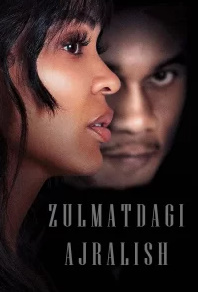 Zulmatdagi Ajralish // Uzbek tilida 2024 Aqsh Kinosi tarjima HD 720p 480p Skachat