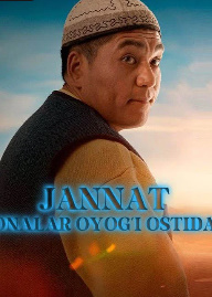 Jannat Onalar oyig'i ostida (2024) O'zbek Tilida SKACHAT | UZPRO.NET
