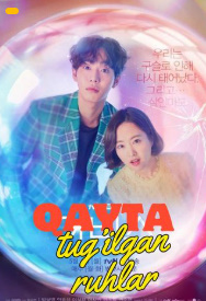 Qayta Tu'gilgan Ruhlar Koreys seriali 2019 Uzbek tilida Barcha qism yuklab olish