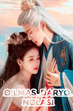 O'lmas : Boqiy Daryo Nolasi Xitoy seriali 1. 2. 3. 4. 5. 6. 7. 8. 9. 10. 11. 12. 13. 14. 15 Qism Barcha So'ngi final uzbek tilida