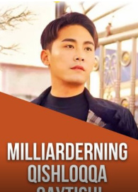 Milliarderning qishloqqa qaytishi Premyera 1. 2. 3. 4. 5. 7. 9. 10. 15. 20. 35. 60. 80 Qism Koreya seriali uzbek tilida Barcha qismlar 2025 Hd skachat