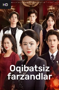 Oqibatsiz farzandlar drama 1. 2. 3. 4. 5. 6. 7. 8. 9. 10. 11. 12. 13. 14. 15 qism Xitoy seriali Uzbek tilida Barcha qism