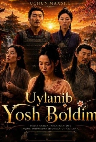 Uylanib : Yosh bo'ldim 1. 2. 3. 4. 5. 7. 10. 15. 20. 30. 40. 50. 60. 70 qism uzbek tilida barcha qismlar drama 2026