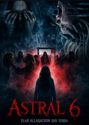 Astral 6: Uzbek tilida Astral 6: Ular allaqachon shu yerda Ujas kino o'zbek tilida HD Skachat